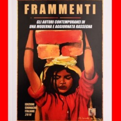 2016 - EDIZIONI EDM "CRONACHE ITALIANE" (ANSA) SALERNO
ANTOLOGIA: "FRAMMENTI" GLI AUTORI CONTEMPORANEI IN UNA MODERNA E AGGIORNATA RASSEGNA. IN COPERTINA OPERA PITTORICA AD OLIO SU PANIFORTE DELL'ARTISTA: " MARIA ASSUNTA dé FRASSINE" TITOLO:" SFRUTTARE MALVAGIAMENTE L'INFANZIA!!! - E' LA DONNA CHE SORREGGE LA NATURA UMANA. 2000.